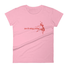 Load image into Gallery viewer, DANCE LIKE NOBODY'S WATCHING Women's short sleeve t-shirt