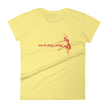 Load image into Gallery viewer, DANCE LIKE NOBODY'S WATCHING Women's short sleeve t-shirt